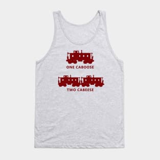 One Caboose, Two Cabeese Tank Top